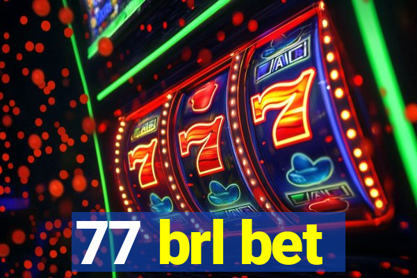 77 brl bet